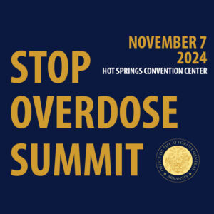 Blue graphic with the text "Stope Overdose Summit. NOvember 7, 2024" at the Hot Springs Convention Center.